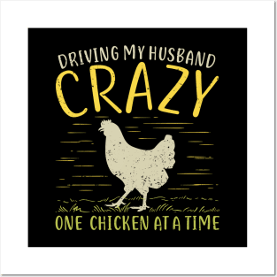 Driving My Husband Crazy One Chicken At A Time Posters and Art